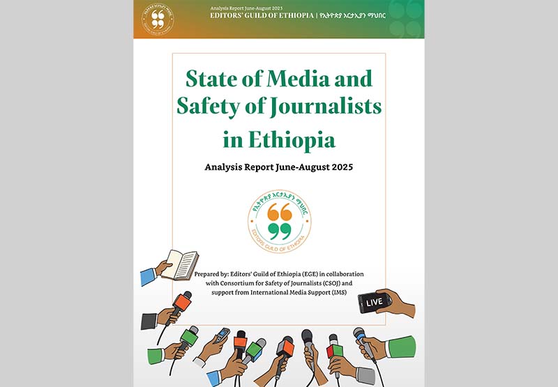 EGE Releases Reports on the Safety of Journalists in Ethiopia